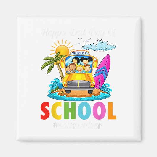Happy last day day of School Bus Driver Summer Bre Magnet (Vorne)