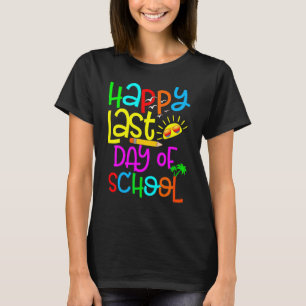 Happy last day day of School Gefärbte Krawatte Leh T-Shirt