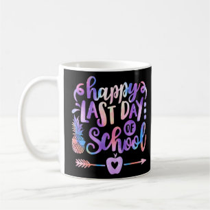 Happy last day day of School Summer Vacation Lehre Kaffeetasse