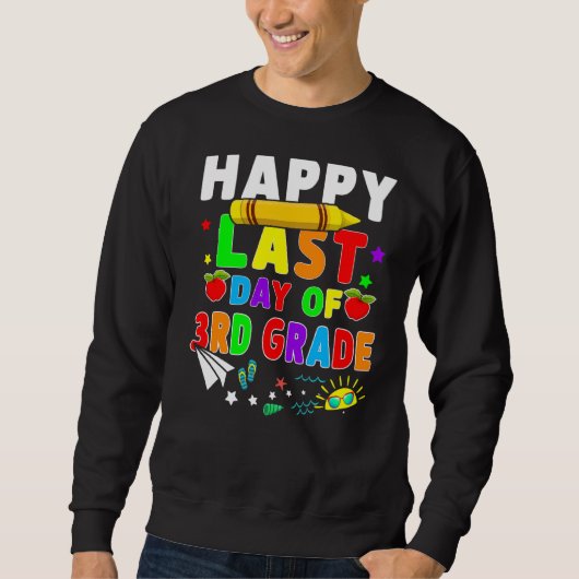 Happy last day of 3. Grade Lehrer Schüler Costu Sweatshirt (Vorderseite)