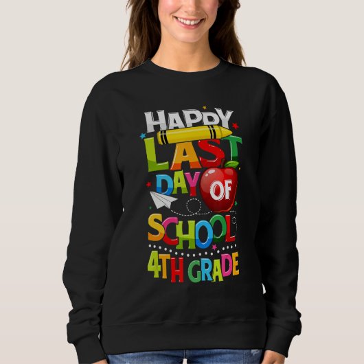Happy Last Day of 4th Grade Last Day of School Tea Sweatshirt (Vorderseite)