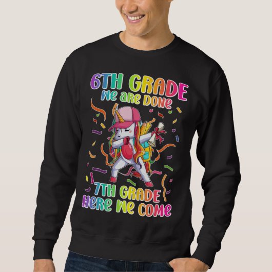 Happy Last Day Of 6th Grade Graduation 1 Sweatshirt (Vorderseite)
