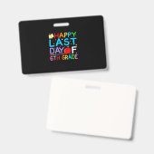 Happy Last Day Of 6th Grade Graduation Ausweis (Vorder- & Rückseite)