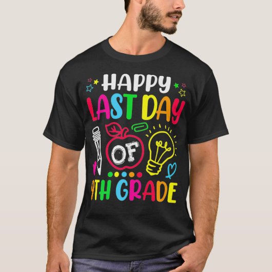 Happy Last Day Of 9th Grade Teacher Student Gradua T-Shirt (Vorderseite)
