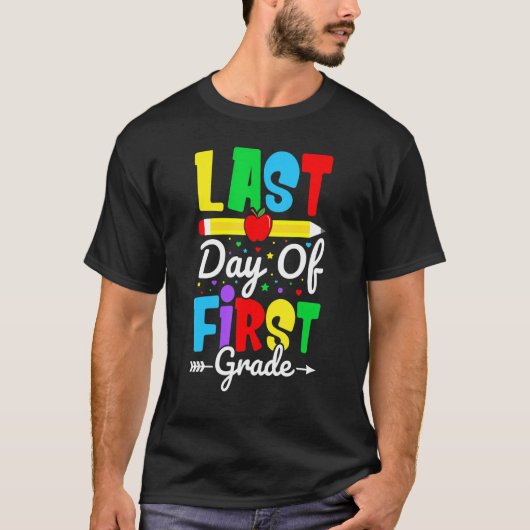 Happy Last Day Of First Grade for Teacher Student  T-Shirt (Vorderseite)