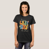 Happy Last Day Of School Graduation Groovy Teacher T-Shirt (Vorne ganz)