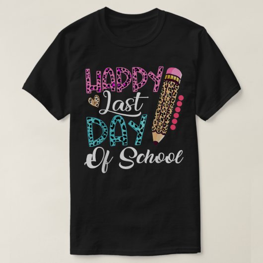 Happy Last Day of School Kids Teacher Student Leo T-Shirt (Design vorne)