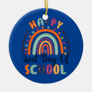 Happy Last Day of School Lehrer Student Keramik Ornament