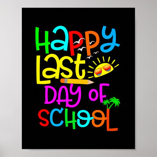 Happy Last Day of School Lehrer Student Poster (Vorne)