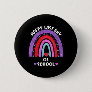 Happy Last Day of School Rainbow Hört Mädchen Kind Button