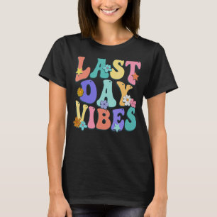 Happy last day of School Student Lehrer gestern T-Shirt