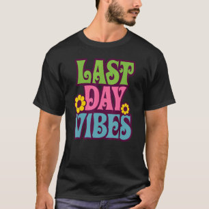 Happy last day of School Student Lehrer gestern T-Shirt