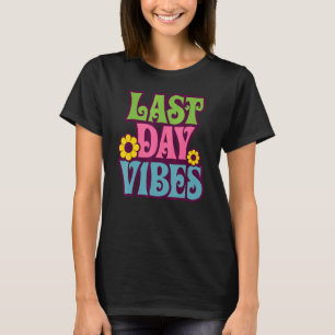 Happy last day of School Student Lehrer gestern T-Shirt