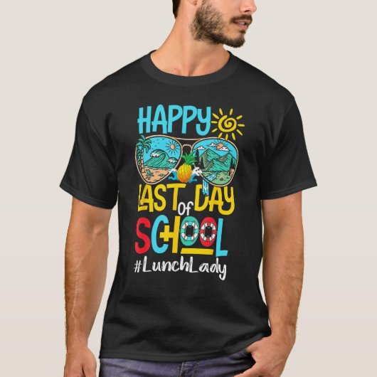 Happy Last Day Of School Sunglasses Hello Summer L T-Shirt (Vorderseite)