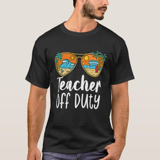 Happy Last Day Of School Teacher Off Duty Hello Su T-Shirt (Vorderseite)