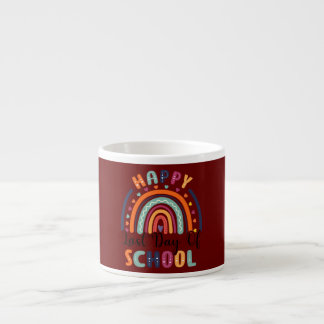 Happy Last Day of School Teacher Student Espressotasse