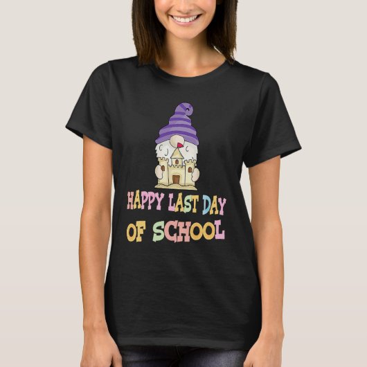 Happy Last Day Of School Teacher Student Graduatio T-Shirt (Vorderseite)