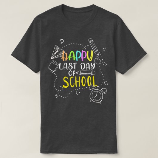 Happy Last Day Of School Teacher Student Graduatio T-Shirt (Design vorne)