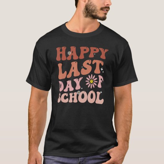 happy last day of school teacher student groovy wa T-Shirt (Vorderseite)