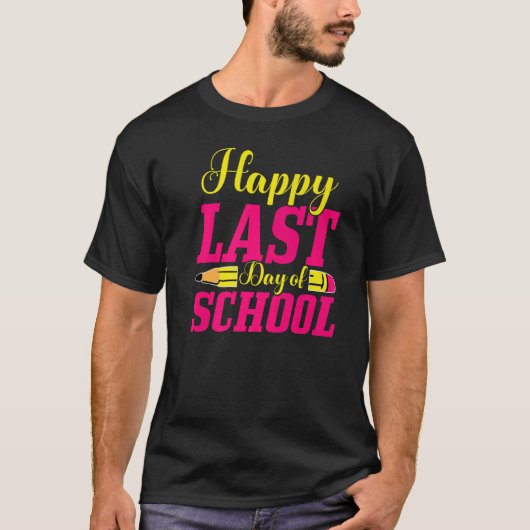 Happy Last Day Of School Teacher Student Summer T-Shirt (Vorderseite)