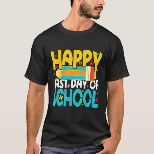 Happy Last Day of School Teacher Student T-Shirt (Vorderseite)