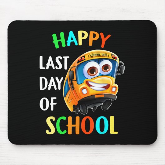 Happy Last Day School Busfahrer Lehrer Studen Mousepad (Vorne)