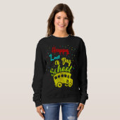 Happy Last Day School Busfahrer Lehrer Studen Sweatshirt (Vorne ganz)