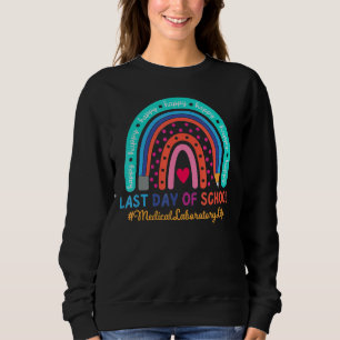 Happy Last Day School Rainbow 1 Sweatshirt