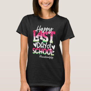 Happy Last Day School Watermelon Mittagessen Lady T-Shirt