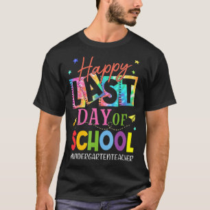 Happy letzten Tag der Gefärbte Krawatte Schüler Le T-Shirt
