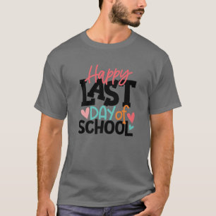 Happy letzten Tag der Lehrerin Student Hallo Sum T-Shirt