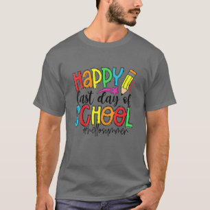 Happy letzten Tag der Lehrerin Student Hallo Sum T-Shirt