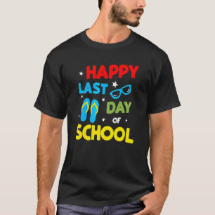 Happy letzten Tag der Schule Flip Flops Brillen So T-Shirt