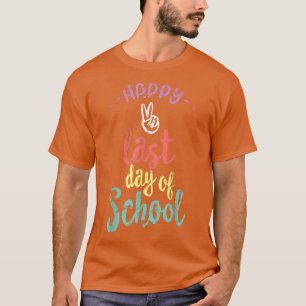 Happy letzten Tag der Schule Funny End of Year Leh T-Shirt