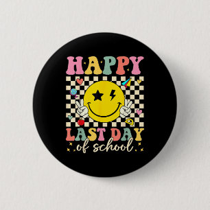 Happy letzten Tag der Schule Groovy Lächeln Gesich Button