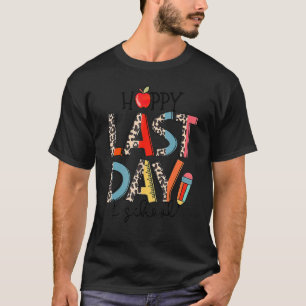 Happy letzten Tag der Schule Hallo Sommer Lehrer K T-Shirt