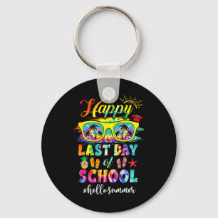 Happy letzten Tag der Schule Hallo Sommer Lehrer S Schlüsselanhänger