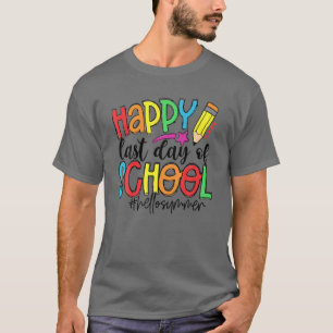 Happy letzten Tag der Schule Hallo Sommer Lehrer S T-Shirt