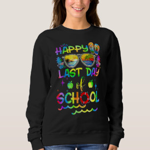 Happy letzten Tag der Schule Hallo Sommer Studente Sweatshirt