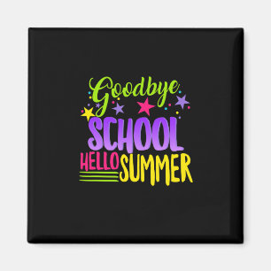 Happy letzten Tag der Schule Lehrer Hallo Sommer S Magnet