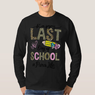 Happy letzten Tag der Schule Leopard Paraprofessio T-Shirt