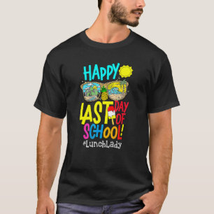 Happy letzten Tag der Schule Mittagessen Lady Glas T-Shirt