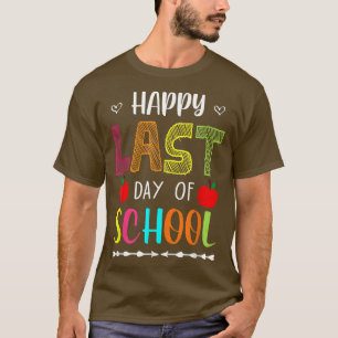 Happy letzten Tag der Schule Sommer Break Lehrer F T-Shirt