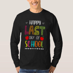 Happy letzten Tag der Schule Sommer Break Lehrer F T-Shirt