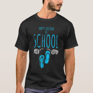 Happy Letzten Tag der Schule Sonnenbrille Hausschu T-Shirt