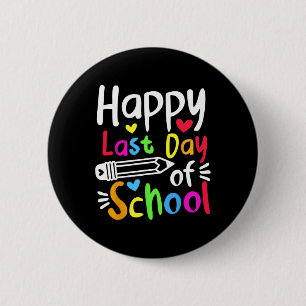 Happy letzten Tag der Schüler Frauen Funny Summ Button