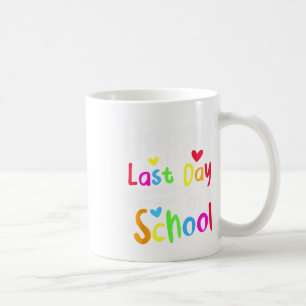 Happy letzten Tag der Schüler Frauen Funny Summ Kaffeetasse