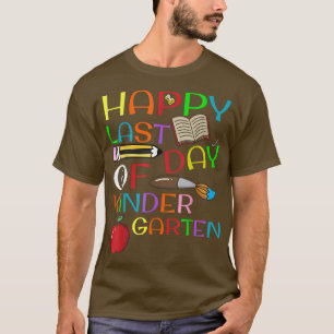 Happy Letzten Tag Kindergarten Funny Students T-Sh T-Shirt