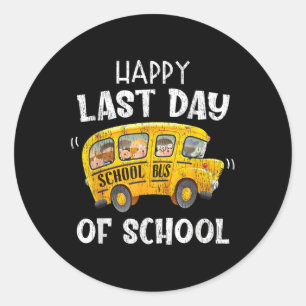 Happy letzten Tag Schulbusfahrer Funny Student Runder Aufkleber