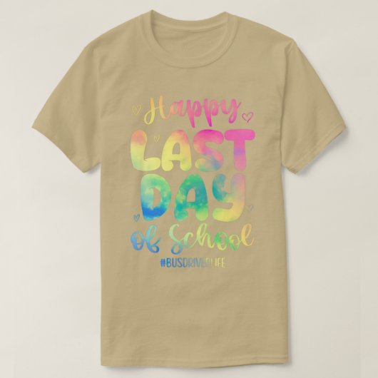 Happy letzten Tag Schulbusfahrer Life Shirt Sch (Design vorne)